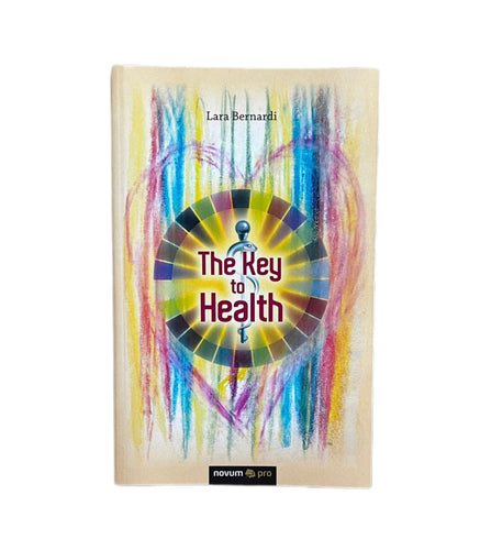 Book The Key to Health - Book for Health and Self Growth by Lara Bernardi