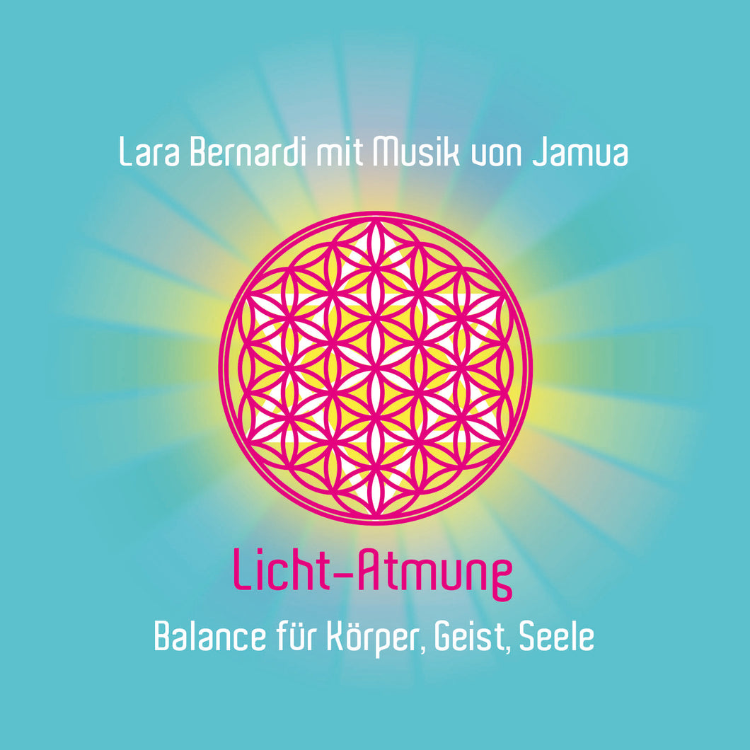 Meditations-CD Lichtatmung - Geführte Meditationen auf Deutsch by Lara Bernardi